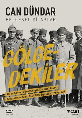 GÖLGEDEKİLER CAN DÜNDAR
