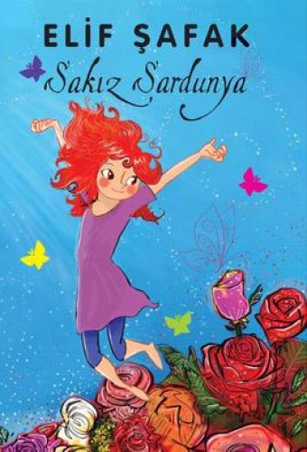 SAKIZ SARDUNYA ELİF ŞAFAK