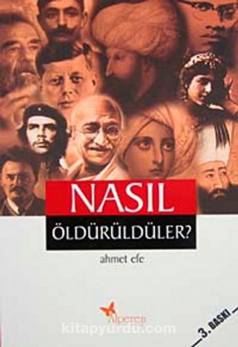 NASIL ÖLDÜRÜLDÜLER?