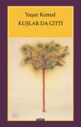 KUŞLAR DA GİTTİ
