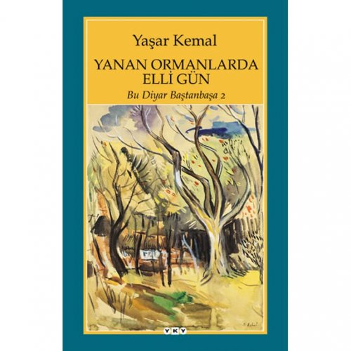 YANAN ORMANLARDA ELLİ GÜN / BU DİYAR BAŞTANBAŞA 2