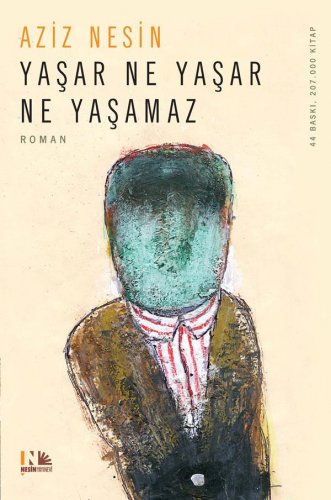YAŞAR NE YAŞAR NE YAŞAMAZ AZİZ NESİN