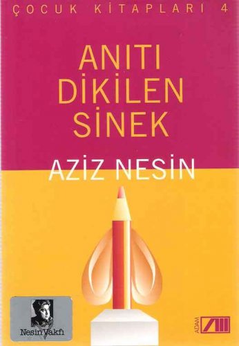 ANITI DİKİLEN SİNEK