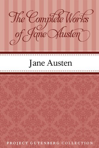 The Complete Project Gutenberg Works of Jane Austen