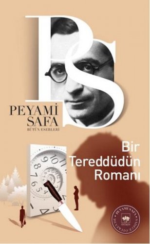 BİR TEREDDÜDÜN ROMANI PEYAMİ SAFA