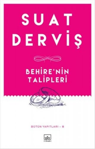 BEHİRE'NİN TALİPLERİ SUAT DERVİŞ