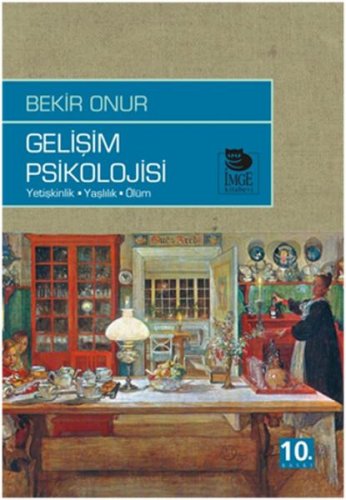 GELİŞİM PSİKOLOJİSİ YETİŞKİNLİK - YAŞLILIK - ÖLÜM