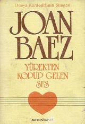 YÜREKTEN KOPUP GELEN SES JOAN BAEZ