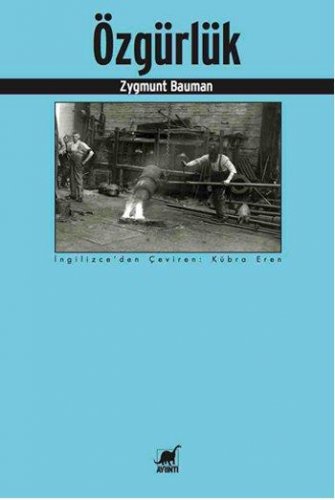 ÖZGÜRLÜK ZYGMUNT BAUMAN