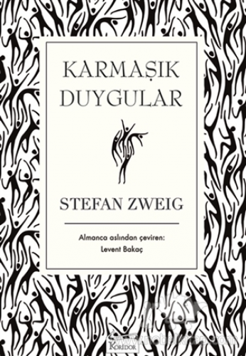 KARMAŞIK DUYGULAR STEFAN ZWEİG