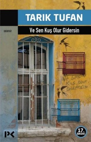VE SEN KUŞ OLUR GİDERSİN TARIK TUFAN