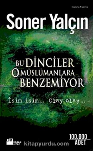 BU DİNCİLER O MÜSLÜMANLARA BENZEMİYOR SONER YALÇIN