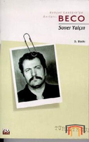 BECO BEHÇET CANTÜRKÜN ANILARI SONER YALÇIN