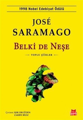 BELKİ DE NEŞE JOSE SARAMAGO