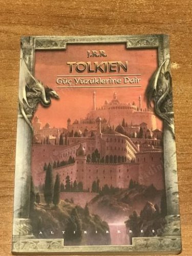 GÜÇ YÜZÜKLERİNE DAİR J. R. R. TOLKİEN