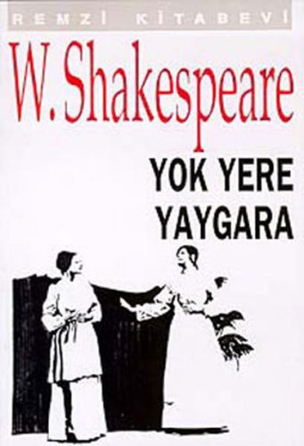 YOK YERE YAYGARA WİLLİAM SHAKESPEARE
