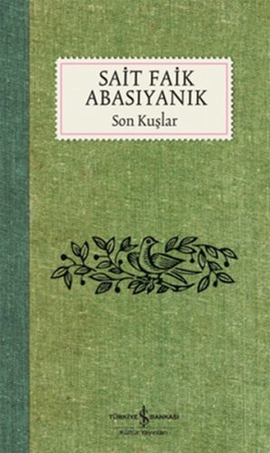 SON KUŞLAR SAİT FAİK ABASIYANIK
