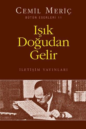IŞIK DOĞUDAN GELİR CEMİL MERİÇ
