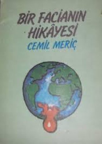 BİR FACİANIN HİKAYESİ CEMİL MERİÇ
