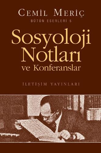 SOSYOLOJİ NOTLARI VE KONFERANSLAR CEMİL MERİÇ
