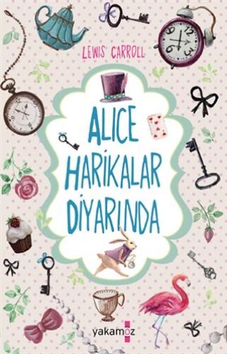 ALİCE HARİKALAR DİYARINDA ALİCE AYNANIN İÇİNDE