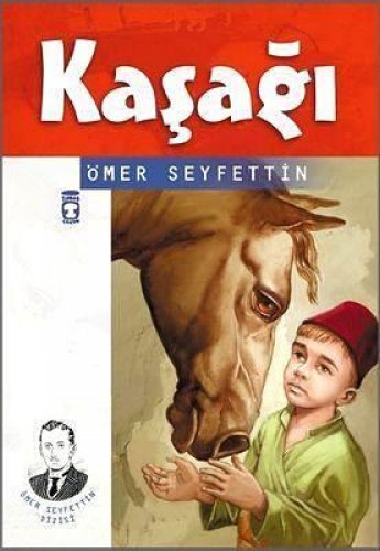 KAŞAĞI ÖMER SEYFETTİN