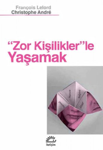 ZOR KİŞİLİKLERLE YAŞAMAK FRANÇOİS LELORD