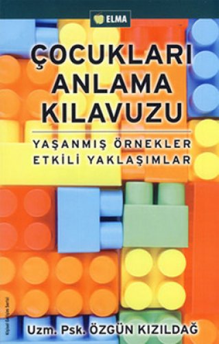 ÇOCUKLARI ANLAMA KLAVUZU ÖZGÜN KIZILDAĞ