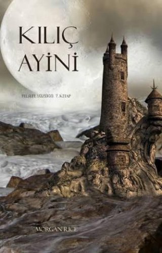 KILIÇ AYİNİ FELSEFE YÜZÜĞÜ 7. KİTAP MORGAN RİCE