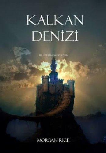 KALKAN DENİZİ FELSEFE YÜZÜĞÜ 10. KİTAP MORGAN RİCE