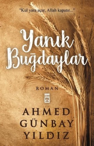 YANIK BUĞDAYLAR AHMED GÜNBAY YILDIZ