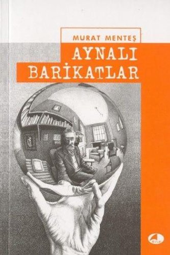 AYNALI BARİKATLAR MURAT MENTEŞ