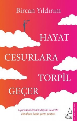 HAYAT CESURLARA TORPİL GEÇER BİRCAN YILDIRIM