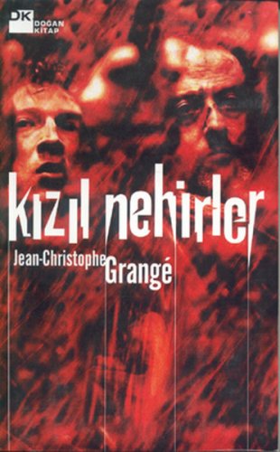 KIZIL NEHİRLER JEAN-CHRİSTOPHE GRANGÉ