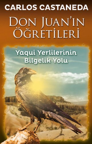 DON JUAN'IN ÖĞRETİLERİ CARLOS CASTANEDA