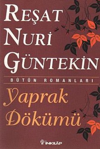 YAPRAK DÖKÜMÜ REŞAT NURİ GÜNTEKİN