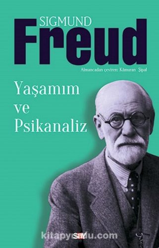YAŞAMIM VE PSİKANALİZ SİGMUND FREUD