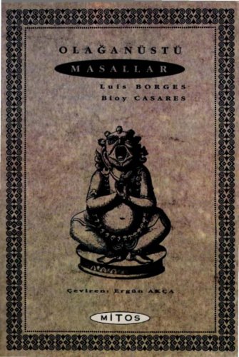 OLAĞANÜSTÜ MASALLAR JORGE LUİS BORGES