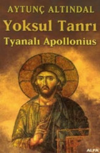YOKSUL TANRI TYANALI APOLLONİUS AYTUNÇ ALTINDAL