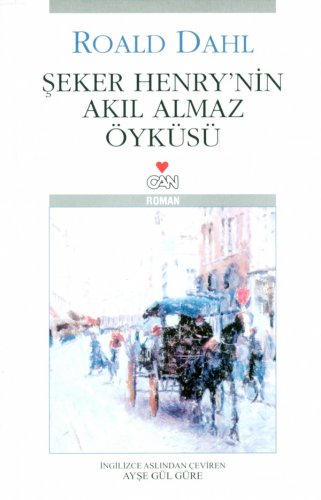ŞEKER HENRY'NİN AKILALMAZ ÖYKÜSÜ ROALD DAHL