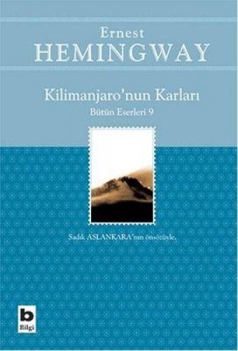 KİLİMANJARO'NUN KARLARI BÜTÜN ESERLERİ 9 ERNEST HEMİNGWAY