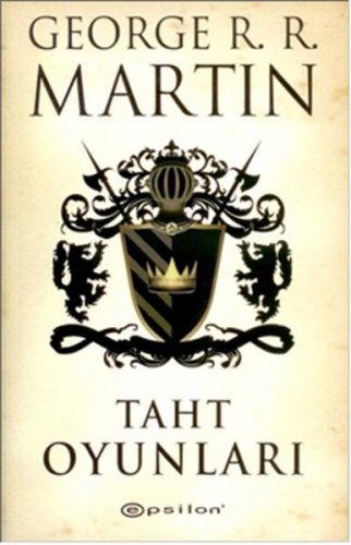 TAHT OYUNLARI BUZ VE ATEŞİN ŞARKISI 1. KİTAP GEORGE R. R. MARTİN