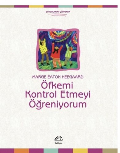 ÖFKEMİ KONTROL ETMEYİ ÖĞRENİYORUM MARGE EATON HEEGAARD