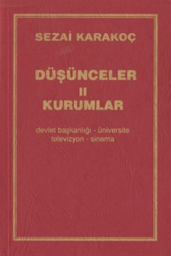 DÜŞÜNCELER II KURUMLAR SEZAİ KARAKOÇ