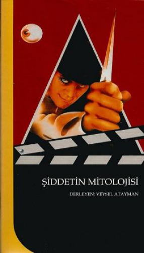 ŞİDDETİN MİTOLOJİSİ VEYSEL ATAYMAN