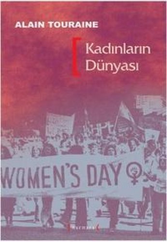 KADINLARIN DÜNYASI ALAİN TOURAİNE