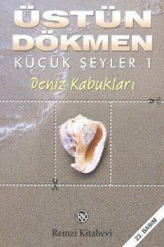 KÜÇÜK ŞEYLER 1 DENİZ KABUKLARI ÜSTÜN DÖKMEN