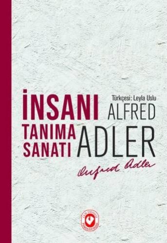 İNSANI TANIMA SANATI ALFRED ADLER