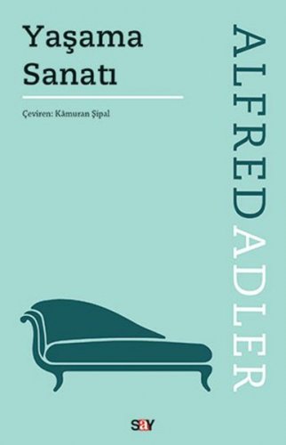 YAŞAMA SANATI ALFRED ADLER