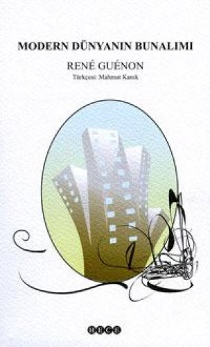 MODERN DÜNYANIN BUNALIMI RENE GUENON
